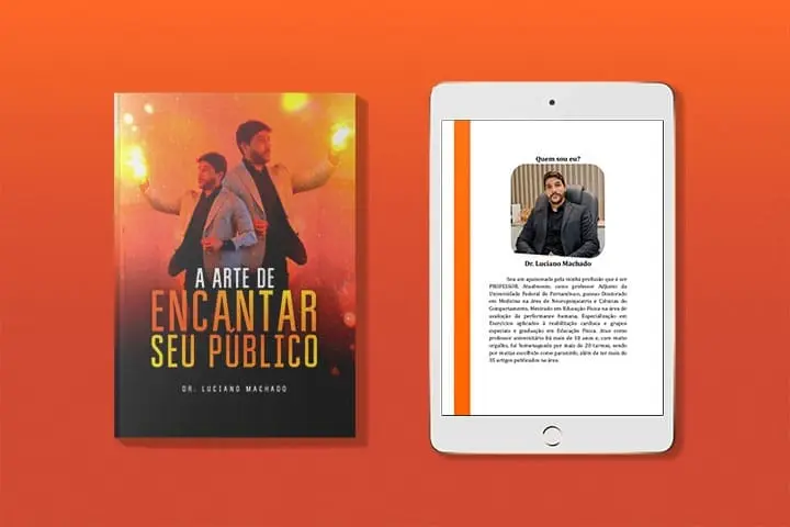 Dr. Luciano Machado - Livro - A Arte de Encantar seu Púbico